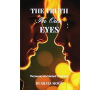 The Truth in Our Eyes: The Journey of a Married Twin Flame: 5 (Twin Flames VS Karmic Relationships)