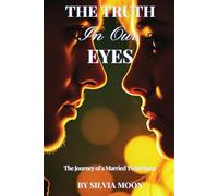 The Truth in Our Eyes: The Journey of a Married Twin Flame (Twin Flames VS Karmic Relationships)