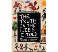 The Truth In The Lies I Told