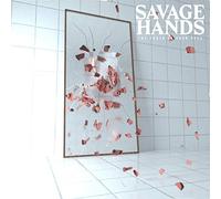 Savage Hands - The Truth In Your Eyes