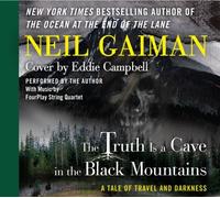 The Truth Is a Cave in the Black Mountains by Eddie Campbell CD 9780062362247