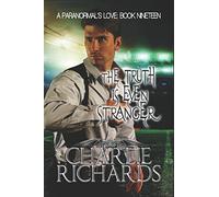 The Truth is Even Stranger (A Paranormal's Love)