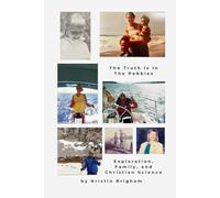 The Truth Is in the Pebbles: Exploration, Family, and Christian Science