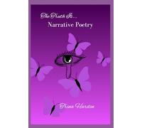 The Truth Is...: Narrative Poetry