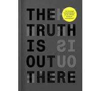 The truth is out there