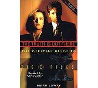 The Truth is Out There: The Official Guide to the X-Files: v. 1