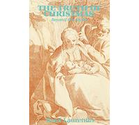 The Truth of Christmas: Beyond the Myths (Studies in Scripture)