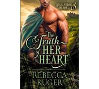 The Truth of Her Heart (Highlander Heroes)
