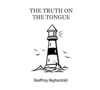 THE TRUTH ON THE TONGUE