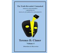 The Truth Revealed Unmasked: Volume 4