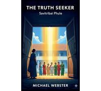 The Truth Seeker Subtitle: Savitribai Phule