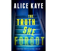The Truth She Forgot: A gripping domestic suspense thriller