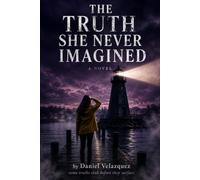 The Truth She Never Imagined