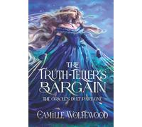 The Truth-Teller's Bargain: The Oracle's Duet Book One