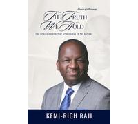 THE TRUTH WE HOLD: THE INTRIGUING STORY OF MY MISSIONS TO THE NATIONS