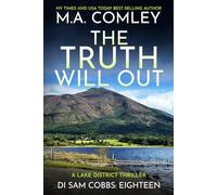 The Truth Will Out: A Lake District Thriller: 18 (DI Sam Cobbs)