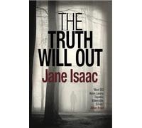 The Truth Will Out: Shocking. Page-Turning. Crime Thriller with DCI Helen Lavery