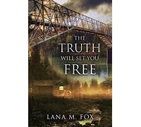 The Truth Will Set You Free: An unputdownable mystery novel with breath-taking twists and turns