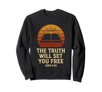 The Truth Will Set You Free John 8:32 Bible Verse Sweatshirt