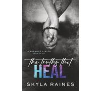The Truths That Heal (A Without Limits Novella)