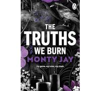The Truths We Burn
