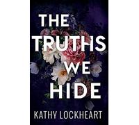 The Truths We Hide