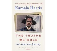 The Truths We Hold An American Journey by Kamala Harris (Paperback Book)