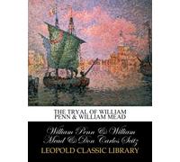 The tryal of William Penn & William Mead