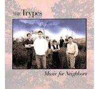 The Trypes - Music For Neighbors [VINYL]
