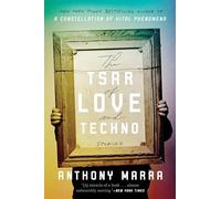 The Tsar of Love and Techno: Stories