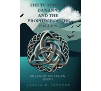 The Tuatha Dé Danann and the Prophecy of the Fallen (Telling of the Fallen)