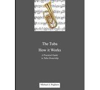 The Tuba, How it Works