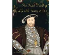 The Tudor Fool: My Life with Henry VIII: 3 (The Tudors Series)