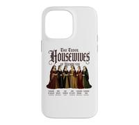The Tudor Housewives of Henry VIII Funny Case for iPhone 14 Pro Max