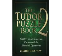 The Tudor Puzzle Book 2: MORE Word Searches, Crosswords and Fiendish Questions