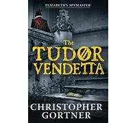 The Tudor Vendetta