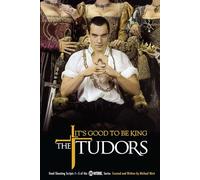 The Tudors: It's Good to Be King: 1 (Tudors, The)