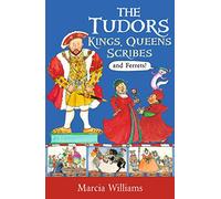 The Tudors: Kings, Queens, Scribes and Ferrets!