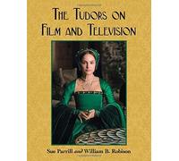 [(The Tudors on Film and Television )] [Author: Sue Parrill] [Mar-2013]