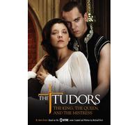 The Tudors: The King, The Queen, And The Mistress