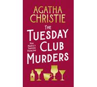 The Tuesday Club Murders : All 20 Miss Marple Stories