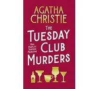 The Tuesday Club Murders: Miss Marple’s Thirteen Problems