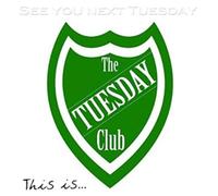 The Tuesday Club - See You Next Tuesday