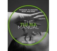 The Tui-Na Manual : Massage to awaken body and mind