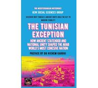 The Tunisian Exception: How Ancient Statehood And National Unity Shaped The Arab World's Most Cohesive Nation