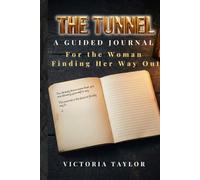 The Tunnel: A Guided Journal (The Tunnel Series)