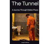 The Tunnel: A Journey Through Hidden Places