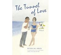 The Tunnel of Love: A Novel