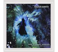 The Tunnel Singer - Lee Ellen Shoemaker - Water Birth