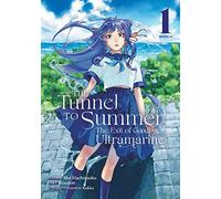 The Tunnel to Summer, the Exit of Goodbye: Ultramarine (Manga) Vol. 1 (The Tunnel to Summer, the Exit of Goodbyes: Ultramarine (Manga))